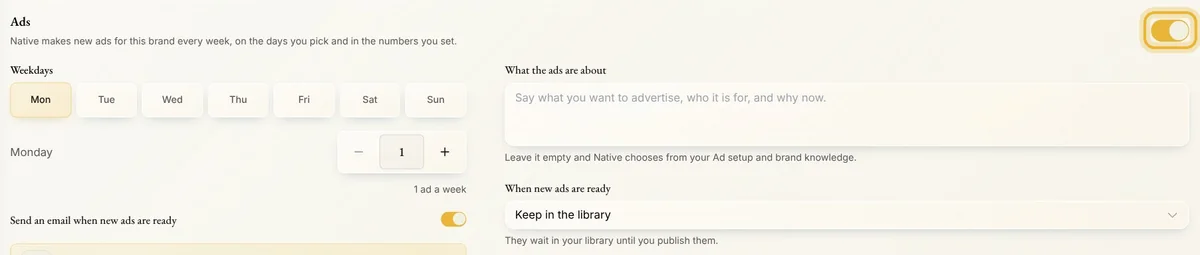 The Ads card in Native's Autopilot: its switch on, with Weekdays, What the ads are about and When new ads are ready