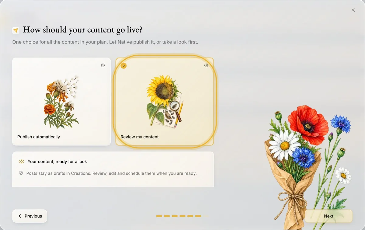 Autopilot's setup: How should your content go live? Publish automatically, or Review my content, picked, where posts stay as drafts in Creations