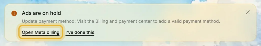 The notice in Native with Open Meta billing, the button to your ad account's billing on Meta